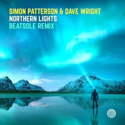 Dave Wright/Simon Patterson Northern Lights (Beatsole Remix)