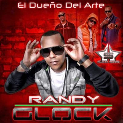 Randy Glock El Dueno del Arte the mixtape 2011