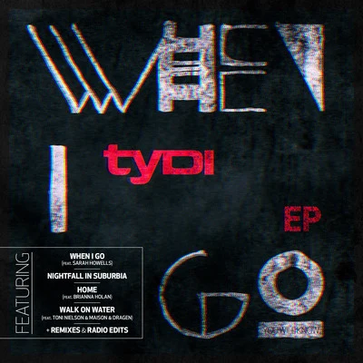 tyDi When I Go E.P.