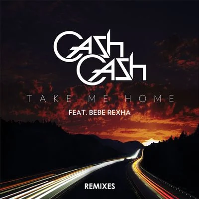 Cash Cash Take Me Home Remixes (feat. Bebe Rexha)