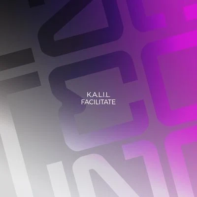 K.A.L.I.L. Facilitate