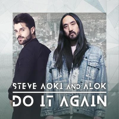 Alok/Steve Aoki Do It Again