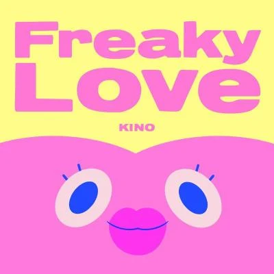 KINO Freaky Love