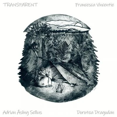 Adrian Åsling Sellius/Francesca Vincentie/Dorotea Dragodan Transparent