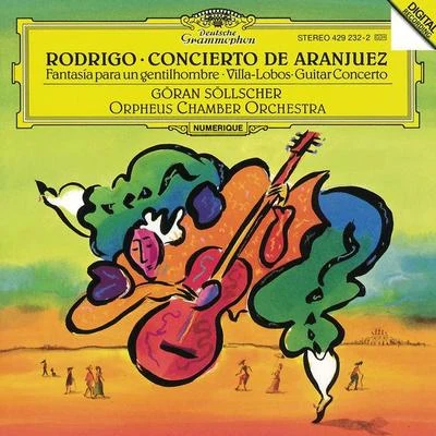 Göran Söllscher Rodrigo: Concierto de AranjuezVilla-Lobos: Guitar Concerto