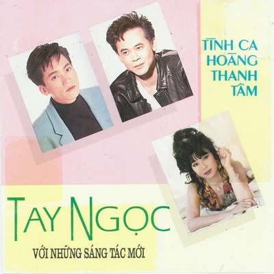 Thái Châu/Hoang Thanh Tam Tay ngọc - Tình ca Hoàng Thanh Tâm 4