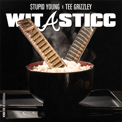 Tee Grizzley/$tupid Young Wit A Sticc