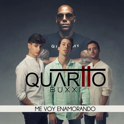 QUARTTO/Buxxi Me Voy Enamorando