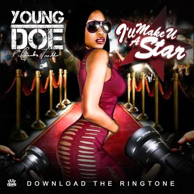 Young Doe I'll Make YOU a Star