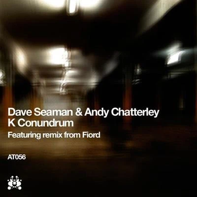 Andy Chatterley/Dave Seaman K Conundrum