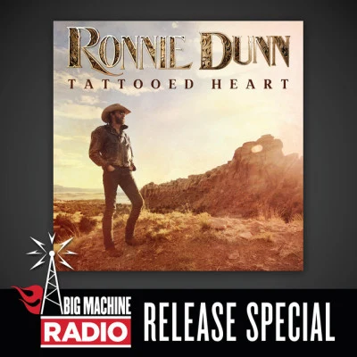 Ronnie Dunn Tattooed Heart (Big Machine Radio Release Special)