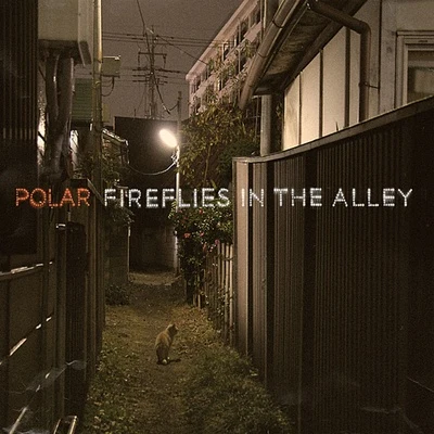 Polar Fireflies in the Alley