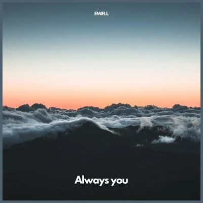 EMIELL/Jani Milfsson Always You (feat. Jani Milfsson)