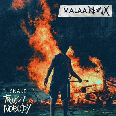 DJ Snake/Malaa Trust Nobody (Malaa Remix)