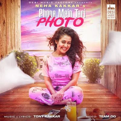 Neha Kakkar Phone Mein Teri Photo