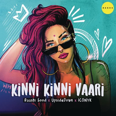 UpsideDown/Raashi Sood/ICONYK Kinni Kinni Vaari