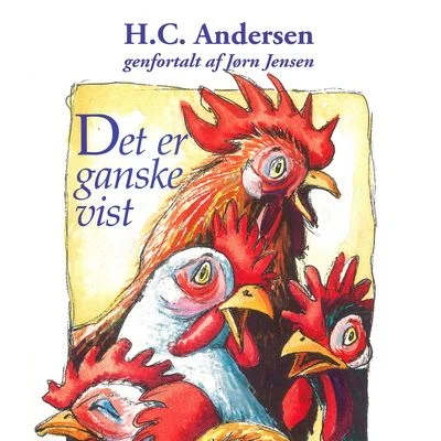 H.C. Andersen/Jørn Jensen Det er ganske vist (uforkortet)