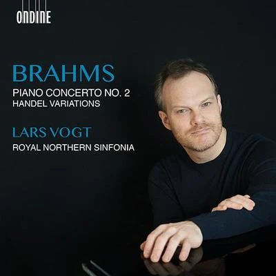 Lars Vogt BRAHMS, J.: Piano Concerto No. 2Handel Variations (Vogt, Royal Northern Sinfonia)