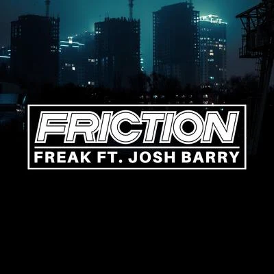 Friction Freak