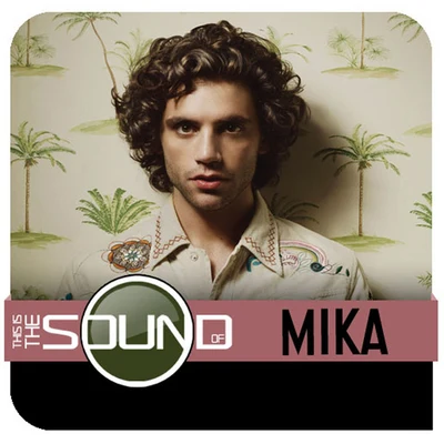 MIKA This Is The Sound Of...MIKA