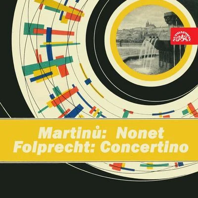 Zdeněk Folprecht Martinů: Nonet - Folprecht: Concertino