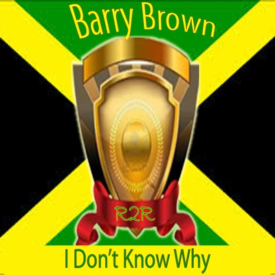 Barry Brown I Don't Know Why