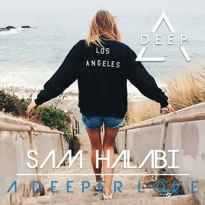 Sam Halabi A deeper love(Sam Halabi Remix)