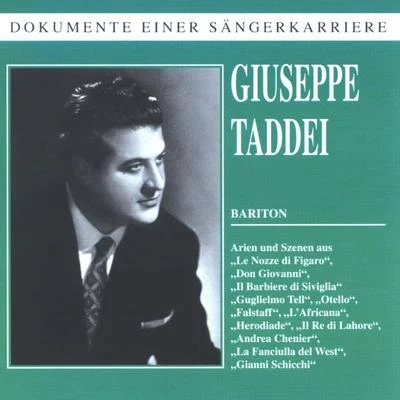 Giuseppe Taddei Dokumente einer Sängerkarriere - Giuseppe Taddei