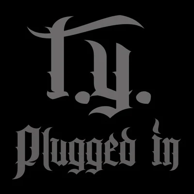 T.y. Plugged In