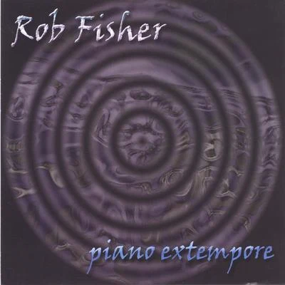 Rob Fisher Piano Extempore