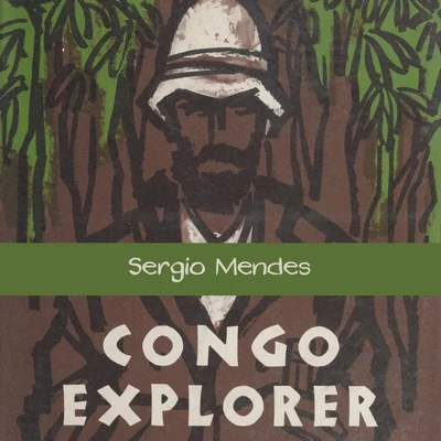 Sergio Mendes Congo Explorer