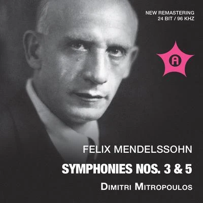 Dimitri Mitropoulos MENDELSSOHN, Felix: Symphonies Nos. 3 and 5 (Berlin Philharmonic, Cologne West German Radio Symphony, Mitropoulos) (1940-1960)