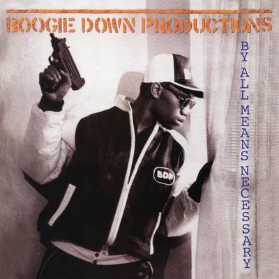 Boogie Down Productions By All Means Necessary (Expanded Edition)