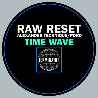 Pdro/Raw Reset/Alexander Technique Time Wave