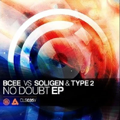 Bcee/Soligen/Type-2 No Doubt EP