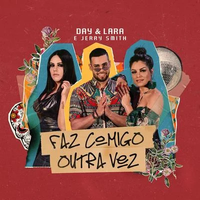 Jerry Smith/Day & Lara Faz comigo outra vez