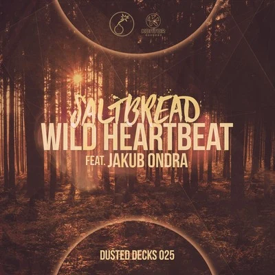 Jakub Ondra/Saltbread Wild Heartbeat