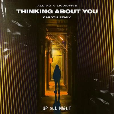 liquidfive/Alltag Thinking About You (CARSTN Remix)