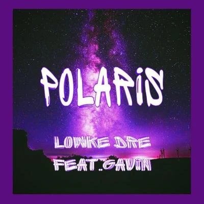 Lowke Dre Polaris-北極星