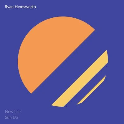 Ryan Hemsworth New LifeSun Up