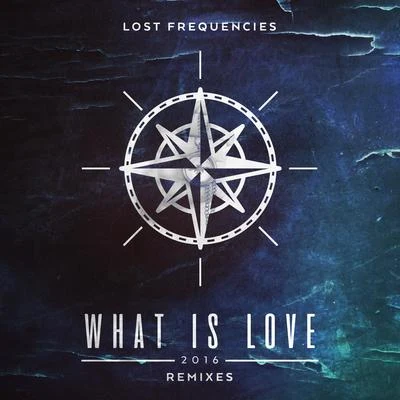 Lost Frequencies What Is Love 2016 (Remixes)