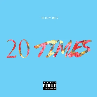 TONY REY 凱睿 20 Times