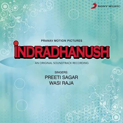 Preeti Sagar Indradhanush (Original Motion Picture Soundtrack)