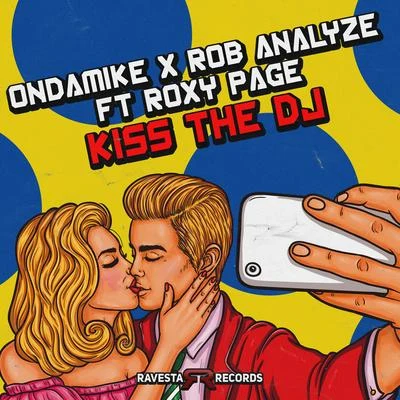 Rob Analyze/OnDaMiKe Kiss The DJ