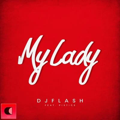 DJ FLash My Lady