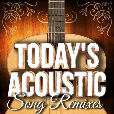 Guitar Masters Todays Acoustic Song Remixes