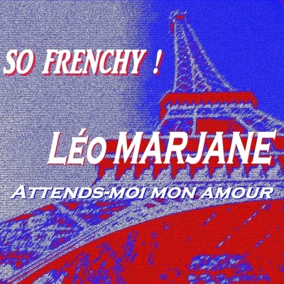 Leo Marjane So Frenchy !