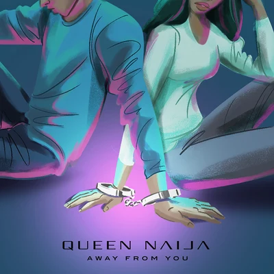 Queen Naija Away From You