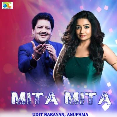 Udit Narayan/Anupama Mita Mita