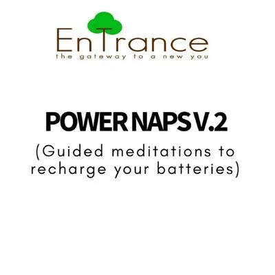 Entrance Power Naps - Recharge Your Batteries V.2